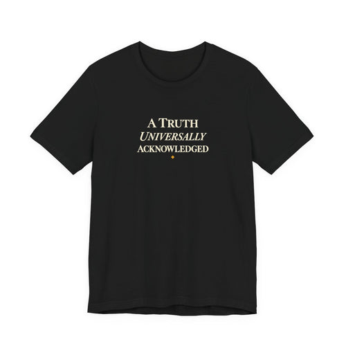 A Truth Universally Acknowledged T-Shirt in Black, front design