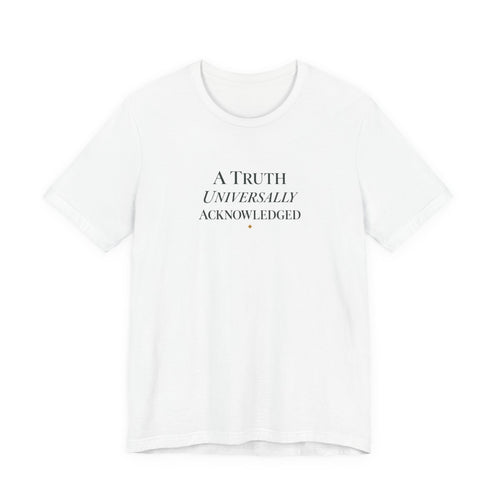 A Truth Universally Acknowledged T-Shirt in White, front design