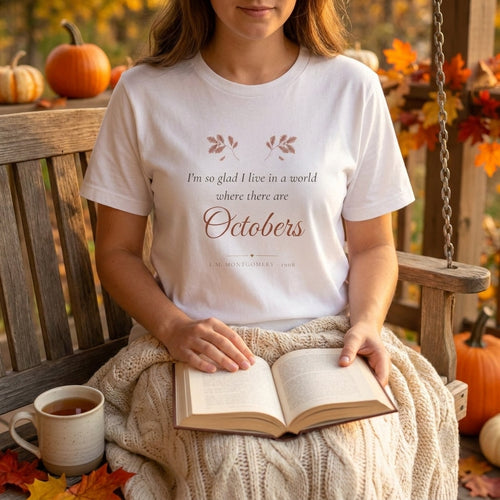 I'm so glad I live in a world where there are Octobers — t-shirt worn by a reader